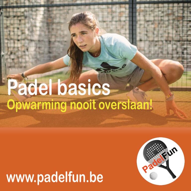 In padel sla je de opwarming en het stretchen nooit over!