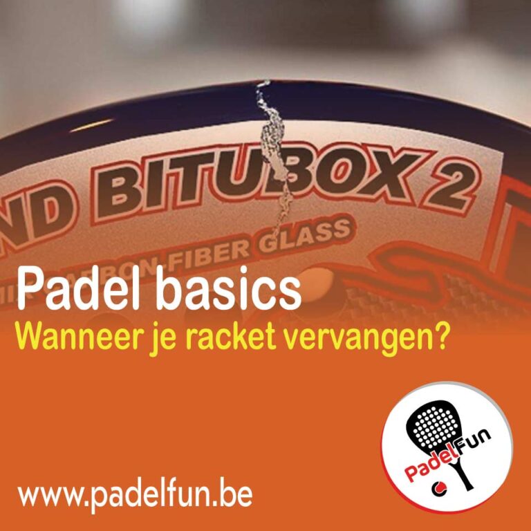 Wanneer moet je je padelracket vervangen? Hoe lang kan je met een padelracket spelen?