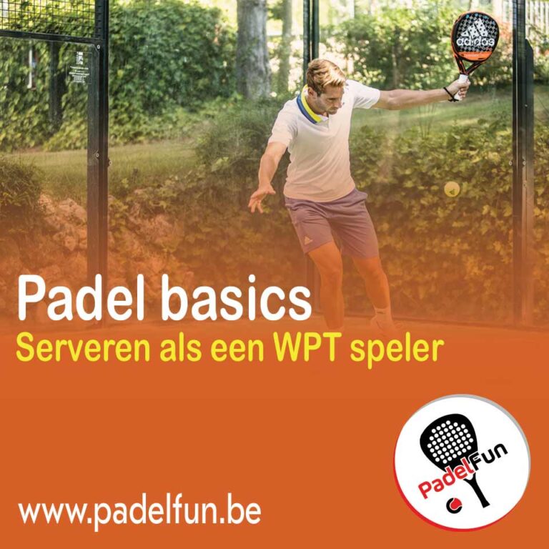 Hoe serveren als een World Padel Tour speler?