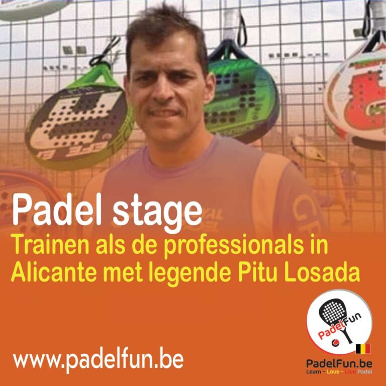 Unieke padelstage! Trainen als de profs met legende Pitu Losada